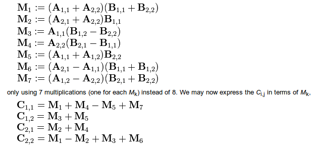 The seven multiplications that need to happen per Strassen's algorithm